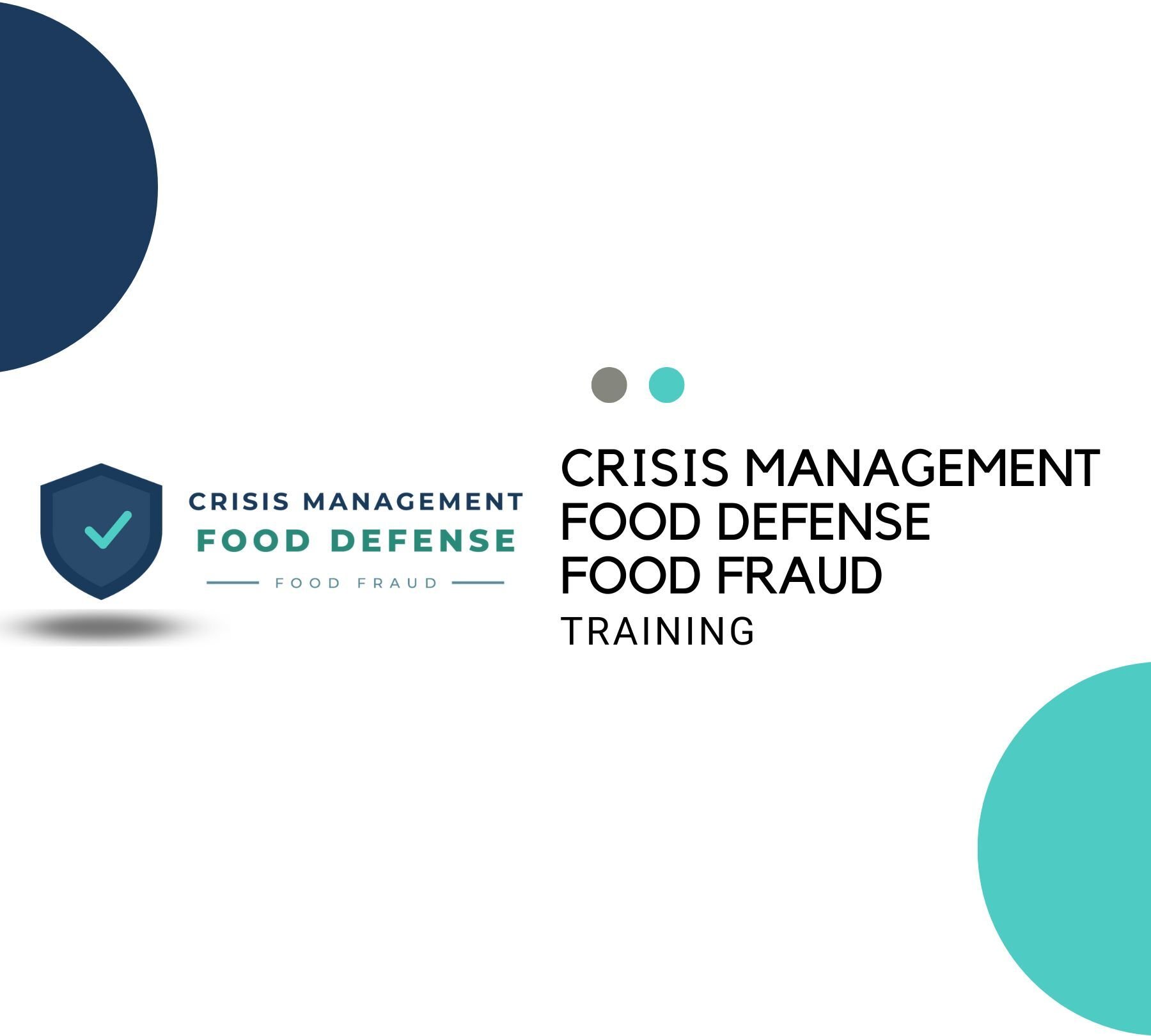 CRISIS MANAGEMENT FOOD DEFENSE FOOD FRAUD TRAINING