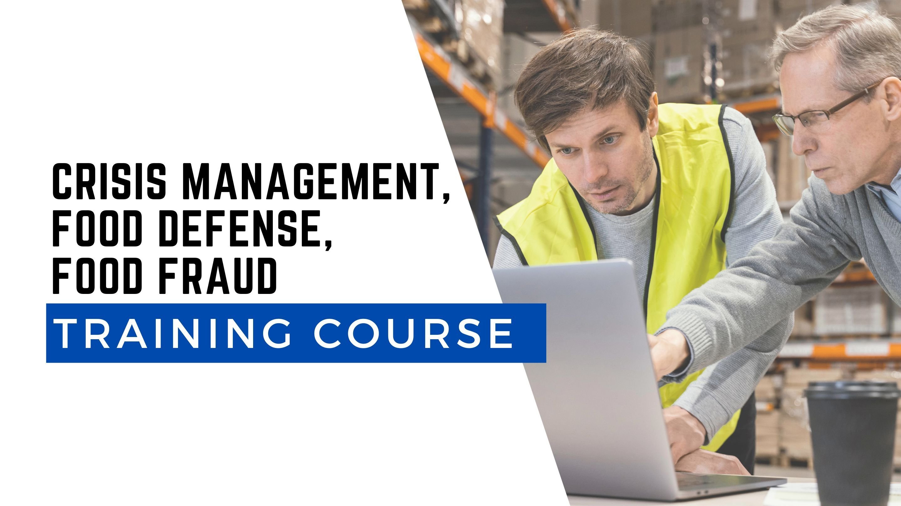 CRISIS MANAGEMENT, FOOD DEFENSE, FOOD FRAUD