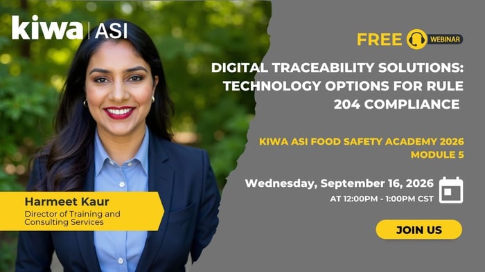 Module 5 Digital Traceability Solutions Technology Options for Rule 204 Compliance Zoom Training Kiwa ASI