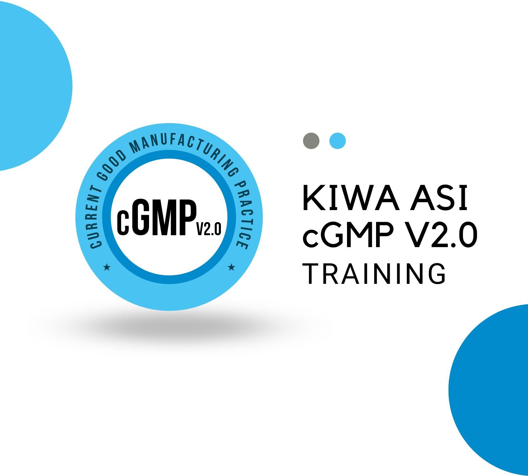 KIWA ASI cGMP V2.0 TRAINING